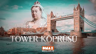 Döneminin Ötesinde Bir Köprü! | Londra Tower Köprüsü