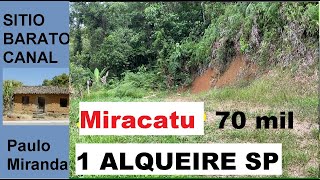 sítio 1 alqueire por 70 mil em Miracatu