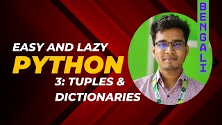 4. Python Tuples & Dictionaries Explained in 20 minutes: Bangla Python Tutorial for Lazy Student.