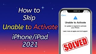How to Skip "Unable to Activate" on iPhone | Fix Unable to Activate Error on iPhone/iPad/iPod Touch
