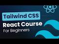 Tailwind CSS in React Crash Course 2026 | Become a React Tailwind Pro in 1 Hour
