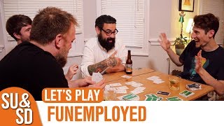 SU&SD and Regular Features Play Funemployed!