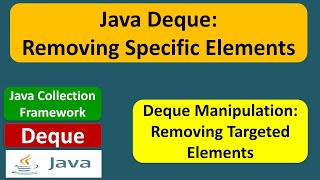 Java Deque: Removing Specific Elements | Java Collection Framework