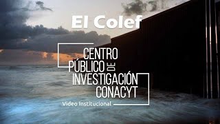 El Colef - Video Institucional 2019