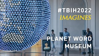 TBIH2022 IMAGINES | Planet Word Museum