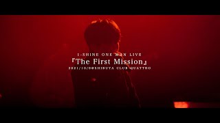 1-SHINE ONE MAN LIVE『The First Mission』Digest(for J-LODlive2)