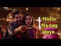 Nazar Na Lag Jaaye | STREE | Rajkummar Rao, Shraddha Kapoor | Ash King & Sachin-Jigar | Lyrics