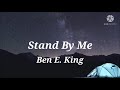 Ben E. King - Stand By Me  (lyrics)