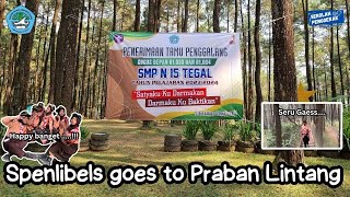 SERU BANGET! PRAMUKA SMP 15 TEGAL NIH BOS...... SPENLIBELS GOES TO PRABAN LINTANG