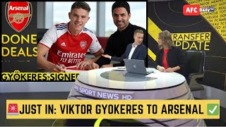 🚨JUST IN: ARSENAL COMPLETE £85M SIGNING OF VIKTOR GYÖKERES!🔥DONE DEAL✅