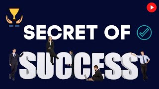 WHAT IS THE SECRET OF SUCCESS IN LIFE? | SUCCESS MOTIVATIONAL VIDEO