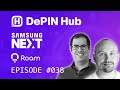 DePIN Hub - 038 - Samsung Next & Roam Networks & Hotspotty