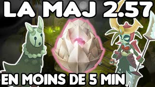 [Dofus] Ce qu'il faut retenir de la 2.57 en moins de 5 min !