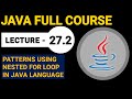 Patterns Using Nested For Loop In Java Language | Lecture 27.2 | Java Full Course By EduStuff
