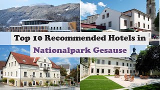Top 10 Recommended Hotels In Nationalpark Gesause | Best Hotels In Nationalpark Gesause
