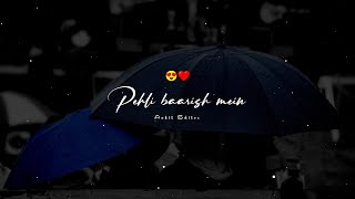 Pehli Baarish Mein | Jubin Nautiyal | Status video | Pehli Baarish Mein Jubin Nautiyal Status Video