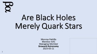 2023 03 11 Are Black Holes Merely Quark Stars