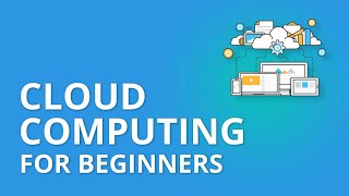 Cloud Computing Made Easy: A Comprehensive Tutorial for Beginners