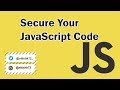 Secure Your JavaScript Code