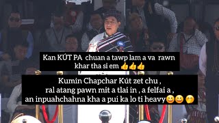 MIZORAM CM Pu . Lalduhawma thusawi ,tha leh hnuk khawih #mizo#Chapcharkut