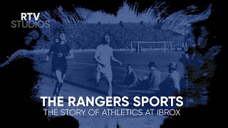 TRAILER | The Rangers Sports | The story of athletics at Ibrox