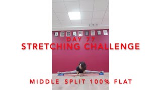 Day 77/365. Stretching Challenge. Stretching - Straddle Split 100% Flat.