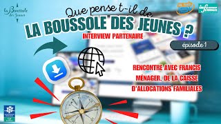 Que pense t-il de la boussole des jeunes ? Interview partenaire, la CAF