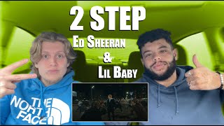 Ed Sheeran - 2step (feat. Lil Baby) | MUSIC VIDEO REACTION/REVIEW