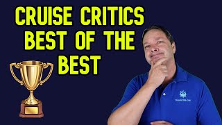 CRUISE CRITICS BEST OF THE BEST