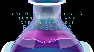 Qlab Midi Cues With X32 Channel Mute On and Off