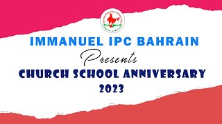 IMMANUEL IPC BAHRAIN | CHURCH SCHOOL ANNIVERSARY