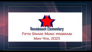 Rosemount Elementary Fifth Grade Spring Music Program 2023