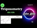 Grade 11 Trigonometry 2D: Sin or sine rule introduction | Mathematics Lesson3 |