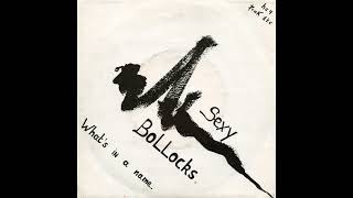 Sexy Bollocks - What's In A Name (Full EP 1983)