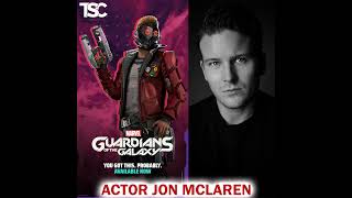 Guardians of the Galaxy Voice Actor Jon McLaren on Star-Lord, Career