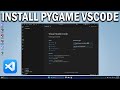 How To Install and Setup PyGame with Visual Studio Code - Easy Fix