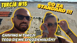 TURCJA #15 | CAMPINGI W TURCJI | KOSZMARNY STANDARD | vlog 137