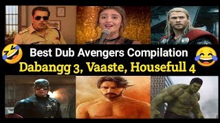 Best Funny Dub Avengers compilation Dabangg 3,Housefull 4,Vaaste ||Funny dubbing