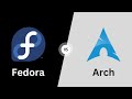 Arch Linux VS Fedora Linux: Which Should You Use?