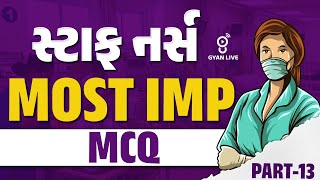 સ્ટાફ નર્સ  MOST IMP MCQ | 27-1-2025 10:30am