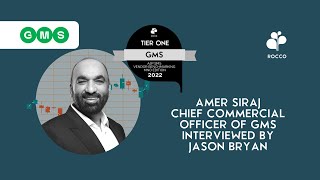 Amer Siraj, Chief Commercial Officer of GMS, interviewed by Jason Bryan