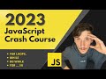 JavaScript 2023 crash course - for loops, while, do while, for ... in