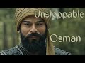 durdurulamaz osman||Unstoppable Osman||Kurulus osman||Rise of Ottoman||Anas Edits