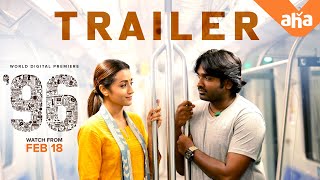 96 | Trailer | Trisha Krishnan, Vijay Sethupathi | Premieres Feb 18