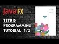 Programming Tetris Game, Java (fx) Tutorial 1/2