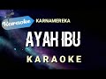 [Karaoke] Ayah ibu - Karnamereka (suatu saat nanti kan kugantikan tugasmu ayah) | Karaoke