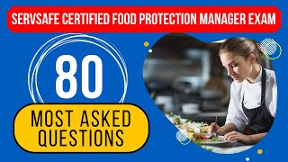 Certified Food Protection Manager Exam Study Guide - ServSafe (80 Most Asked Questions)