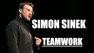 Simon Sinek   Teamwork