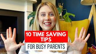 10 Time-Saving Hacks Every Busy Parent Needs to Know!