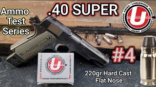 40 SUPER Ammo Test Series: #4 Underwood 220gr Hard Cast 5\